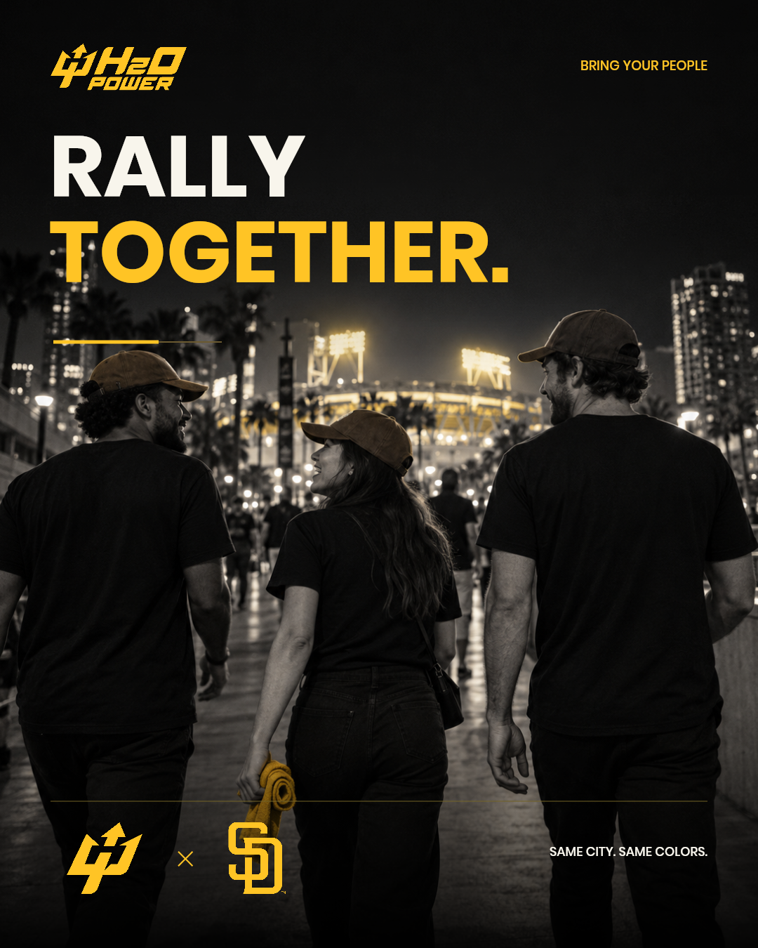 Rally together — H2O Power Padres campaign